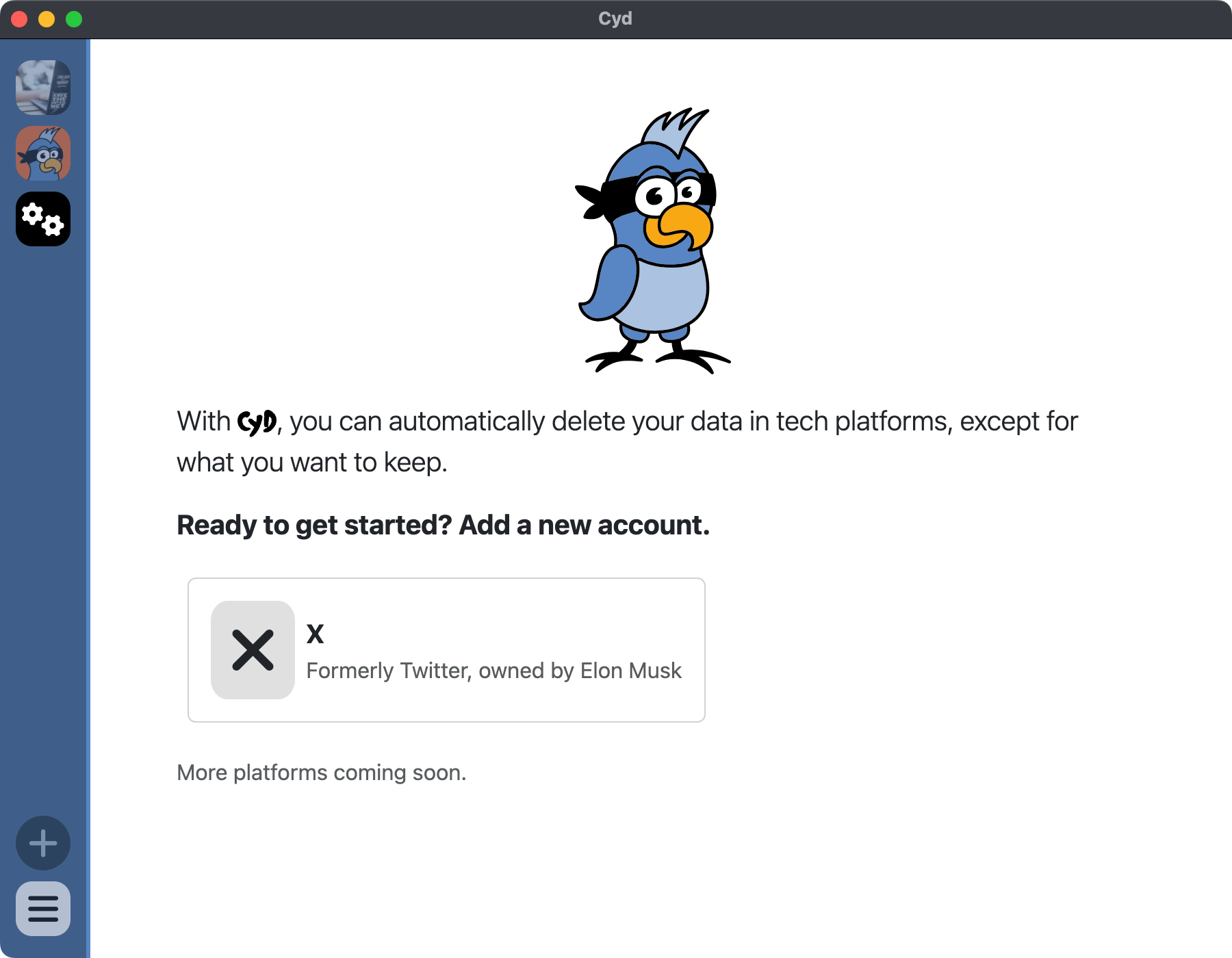 A screenshot of the Cyd app. It says: "With Cyd, you can automatically delete your data in tech platforms, except for what you want to keep. Ready to get started? Add a new account."